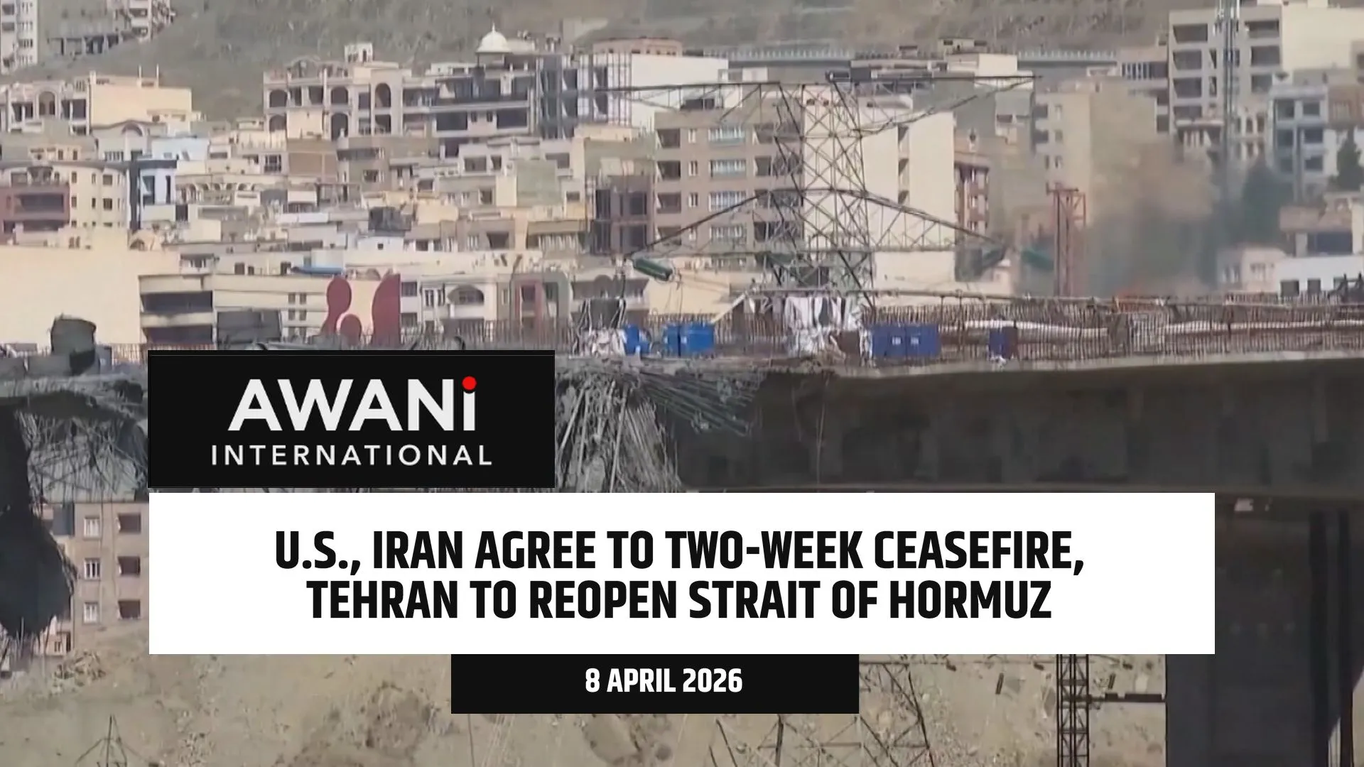 U.S., Iran agree 2-week ceasefire, reopen strait