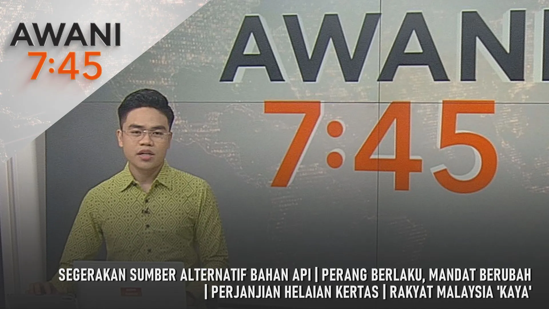 AWANI 7:45 [11/4/2026] – Segerakan sumber alternatif bahan api | Perang berlaku, mandat berubah | Perjanjian helaian kertas | Rakyat malaysia 'kaya'