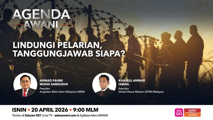 Agenda AWANI: Lindungi pelarian, tanggungjawab siapa?