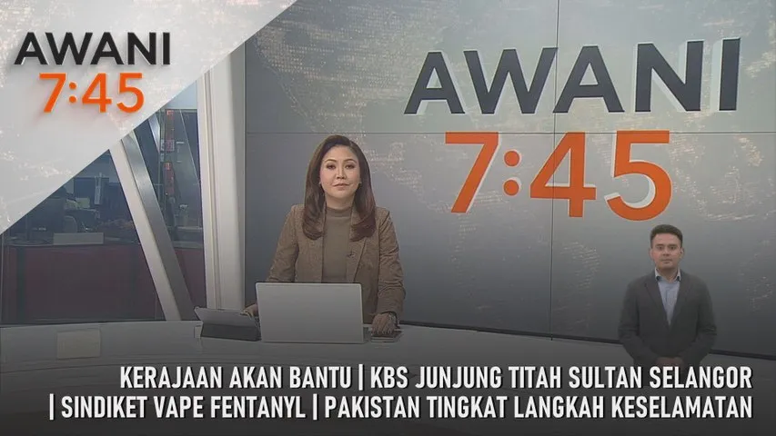AWANI 7:45 [21/4/2026] - Kerajaan Akan Bantu | KBS Junjung Titah Sultan Selangor | Sindiket Vape Fentanyl | Pakistan Tingkat Langkah Keselamatan