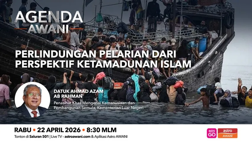 Agenda AWANI: Perlindungan pelarian dari perspektif ketamadun Islam
