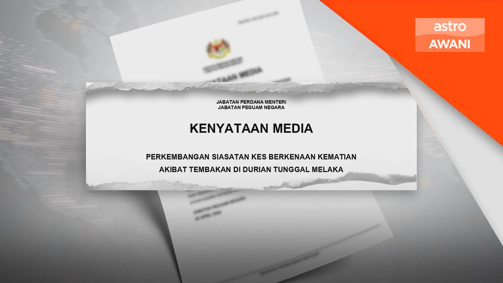 Kes Durian Tunggal: Kertas siasatan sedang diteliti - AGC