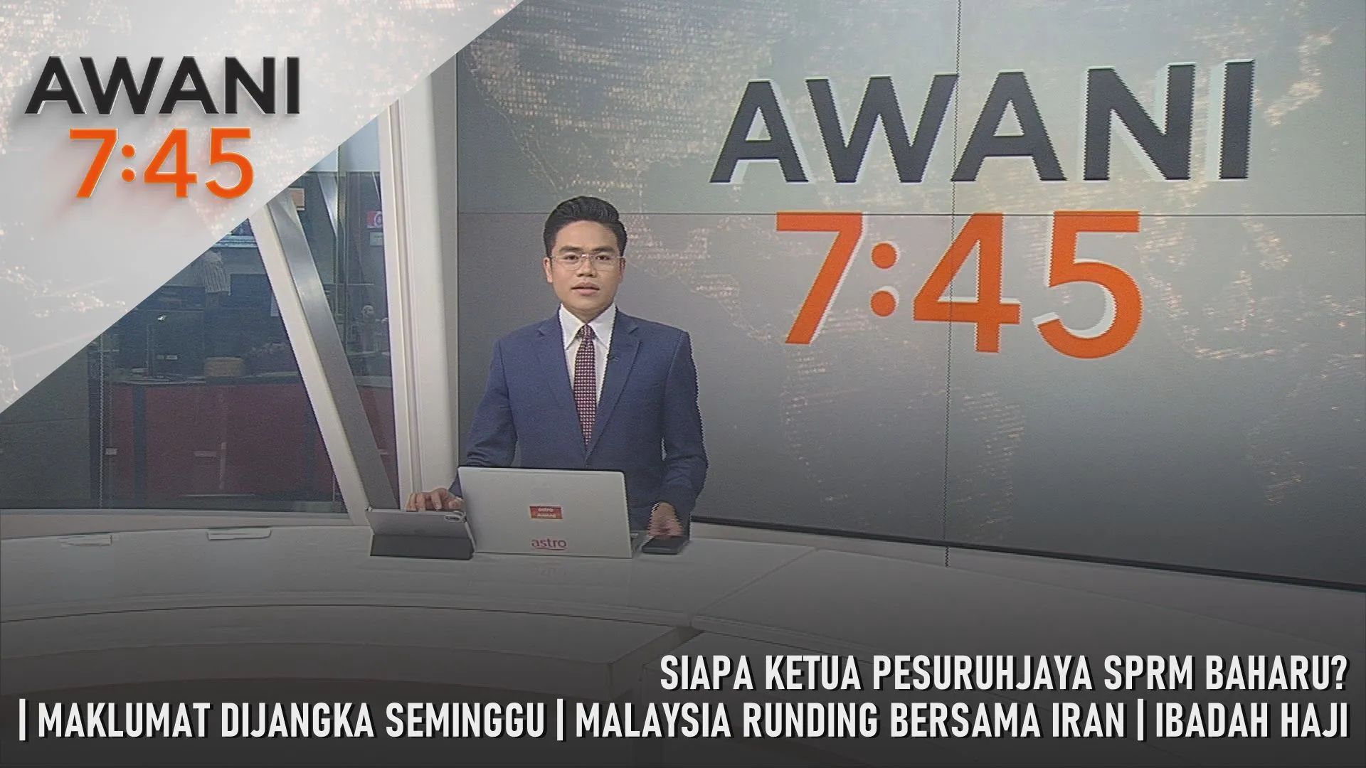 AWANI 7:45 [24/4/2026] - Siapa Ketua Pesuruhjaya SPRM Baharu? | Maklumat Dijangka Seminggu | Malaysia Runding Bersama Iran | Ibadah Haji