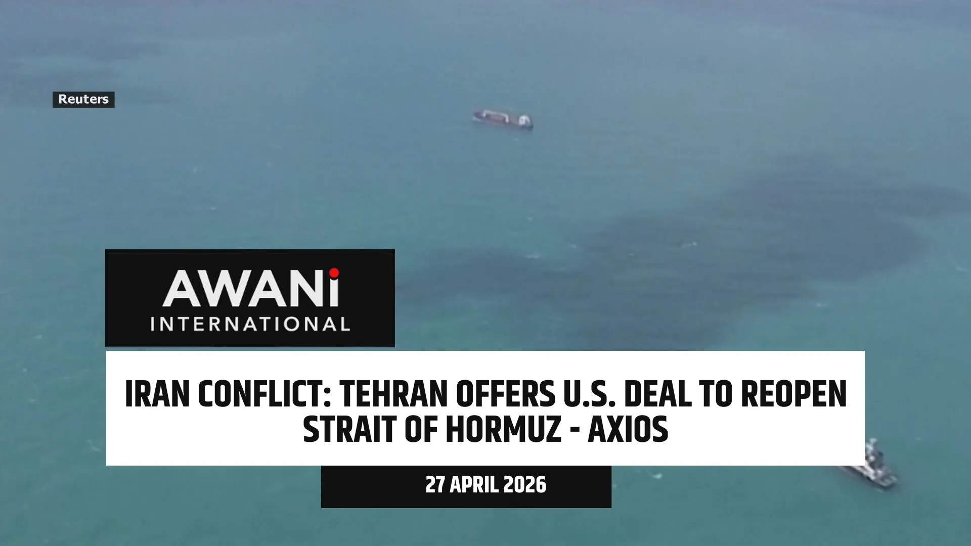 Tehran offers U.S. deal to reopen Strait of Hormuz – Axios