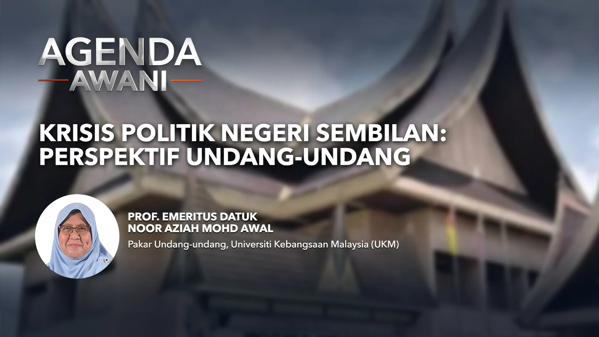 Agenda AWANI: Krisis Politik Negeri Sembilan | Perspektif Undang-Undang