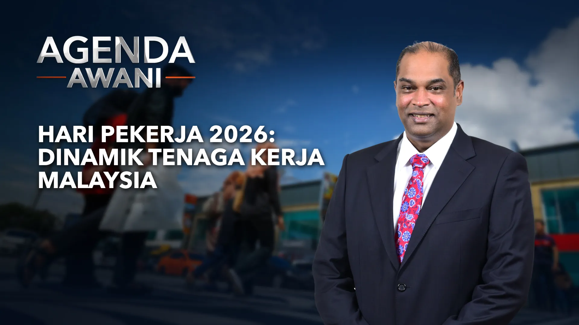 Agenda AWANI: Hari pekerja 2026 | Dinamik tenaga kerja Malaysia