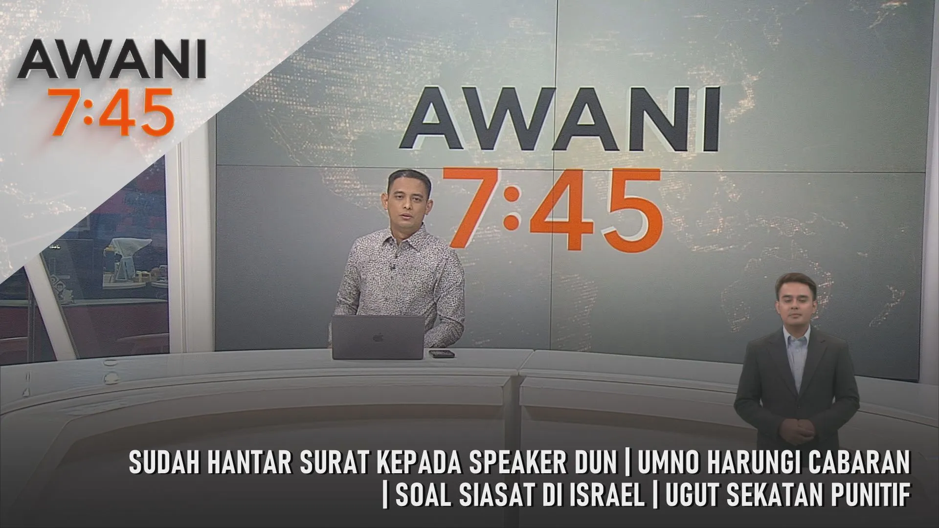 AWANI 7:45 [2/5/2026] - Sudah Hantar Surat Kepada Speaker DUN | UMNO Harungi Cabaran | Soal Siasat Di Israel | Ugut Sekatan Punitif