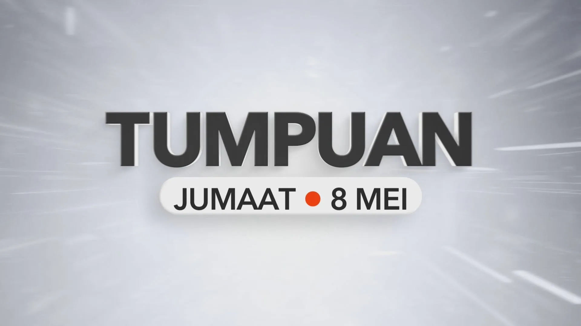 Tumpuan Jumaat – 8 Mei 2026