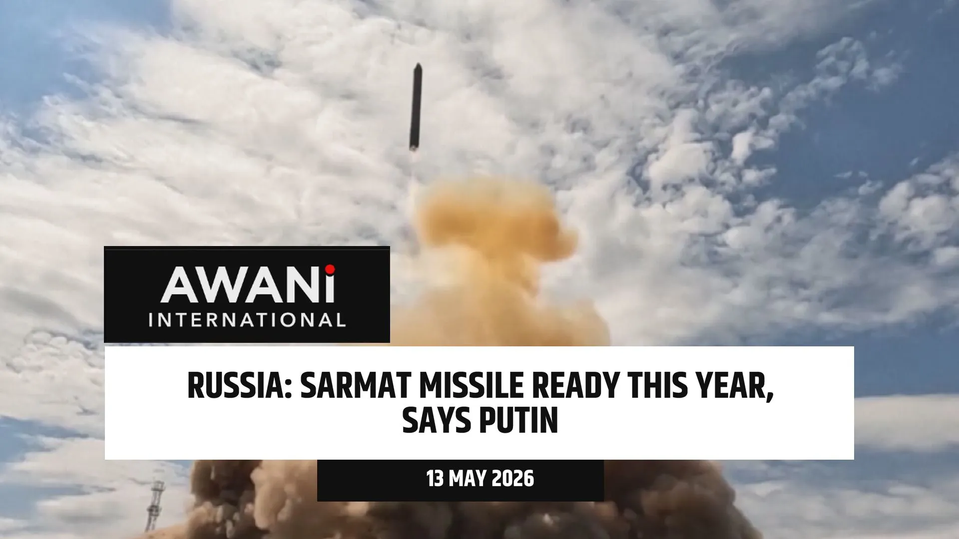 Russia: Sarmat missile ready this year, says Putin