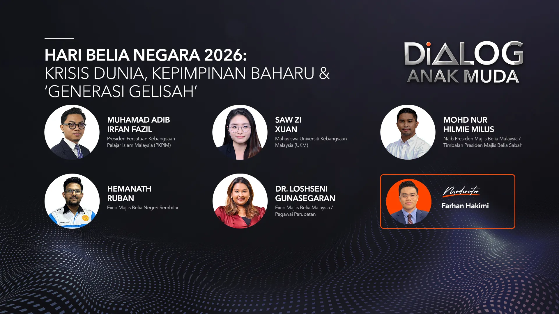 Dialog Anak Muda: Hari Belia Negara 2026 | Krisis Dunia, Kepimpinan Baharu & ‘Generasi Gelisah’
