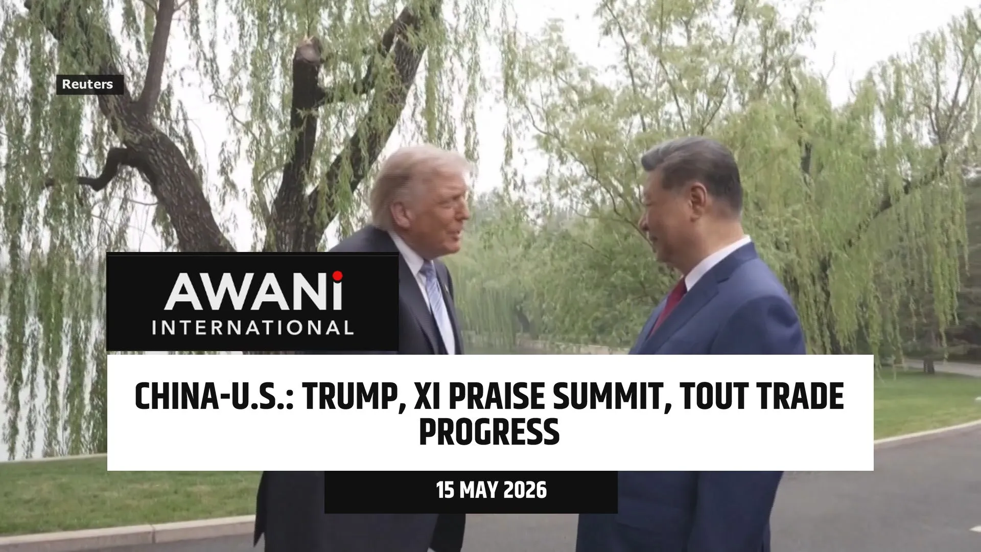 Trump, Xi praise summit, tout trade progress