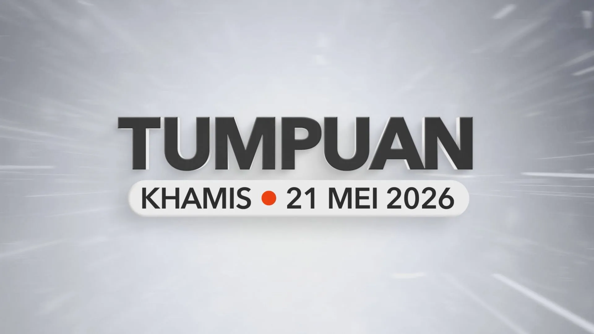 Tumpuan Khamis –  21 Mei 2026