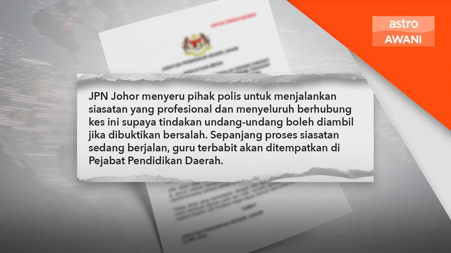 JPN Johor Ambil Tindakan Tegas, Serah Siasatan Pada Polis
