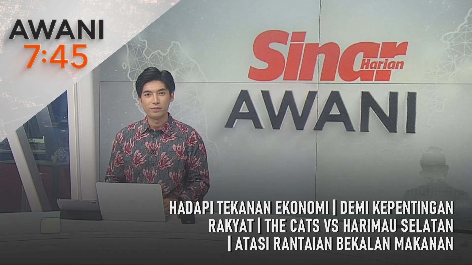 AWANI 7:45 [23/5/2026] - Hadapi Tekanan Ekonomi | Demi Kepentingan Rakyat | The Cats Vs Harimau Selatan