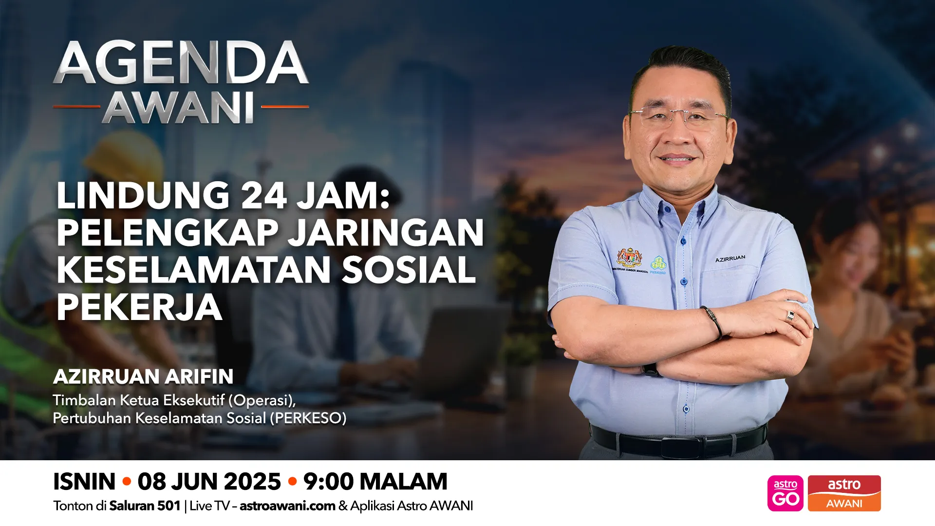 Agenda AWANI: Lindung 24 Jam | Pelengkap Jaringan Keselamatan Sosial Pekerja