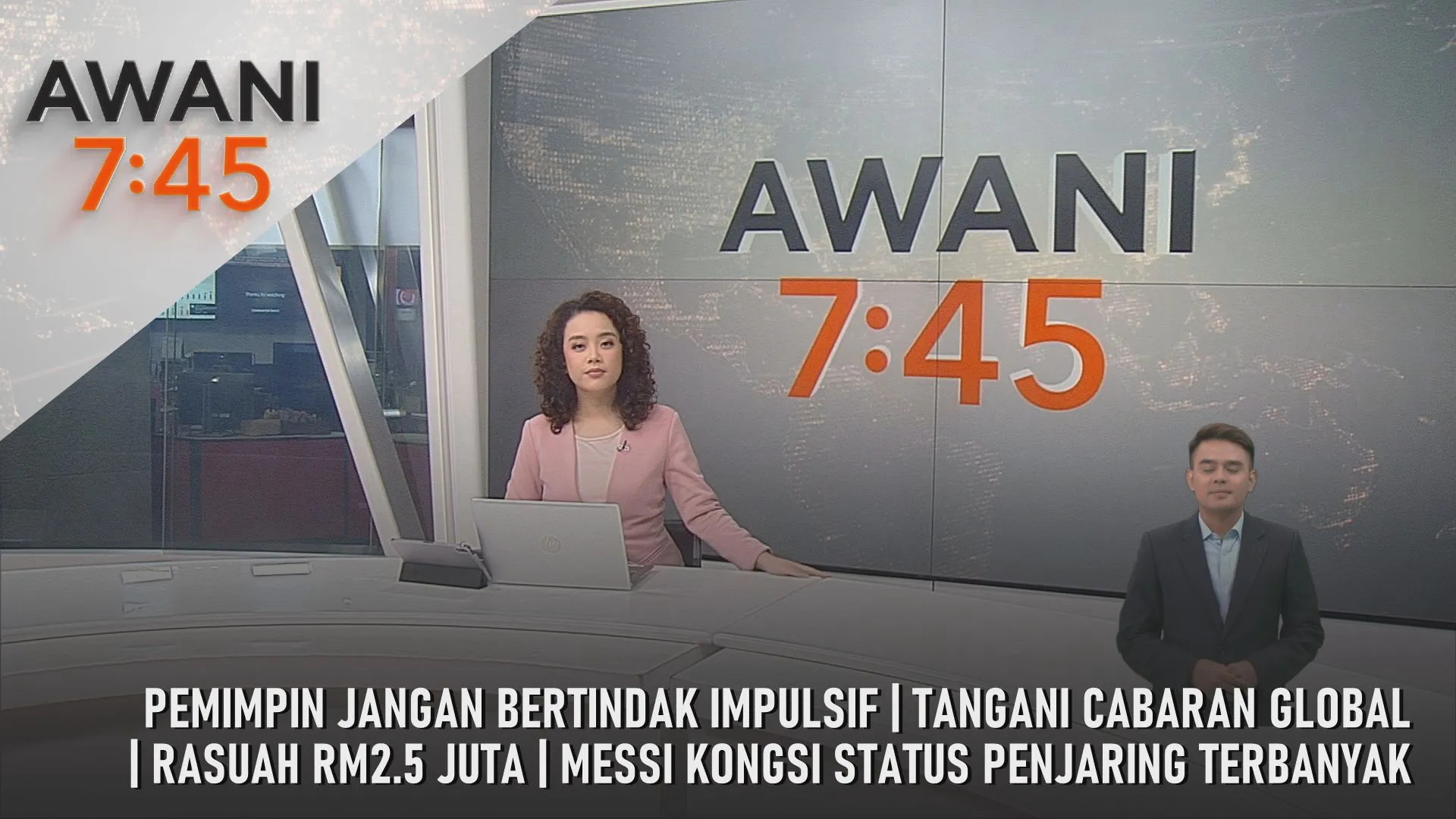 AWANI 7:45 [17/6/2026] - Pemimpin Jangan Bertindak Impulsif | Tangani Cabaran Global | Rasuah RM2.5 Juta | Messi Kongsi Status Penjaring Terbanyak