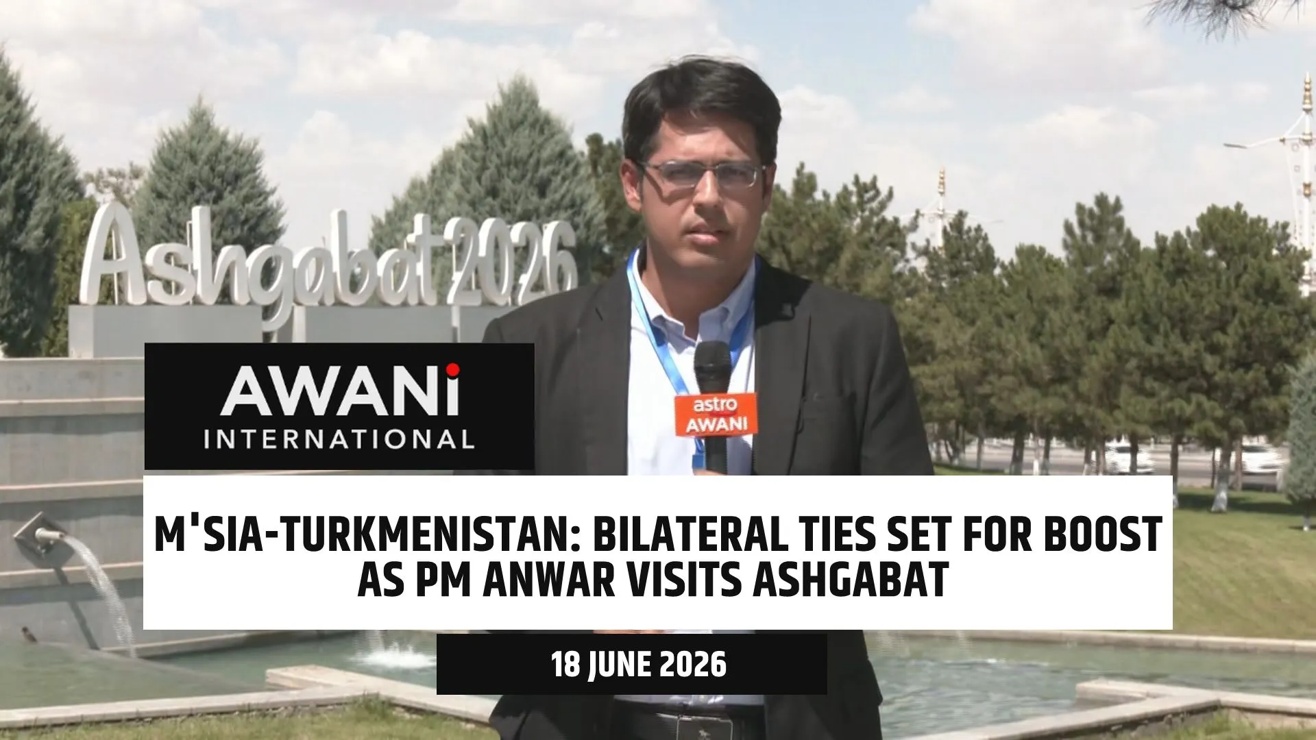 Bilateral ties set for boost as PM Anwar visits Ashgabat
