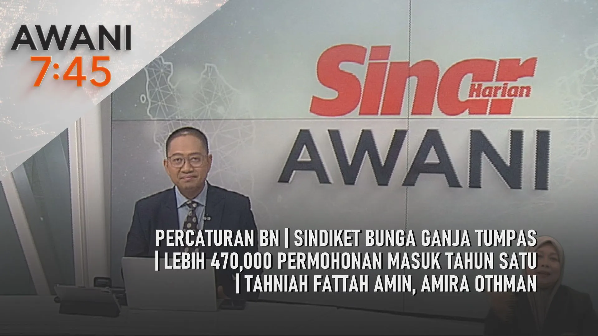 AWANI 7:45 [24/6/2026] - Percaturan BN | Sindiket Bunga Ganja Tumpas | Lebih 470,000 Permohonan Masuk Tahun Satu