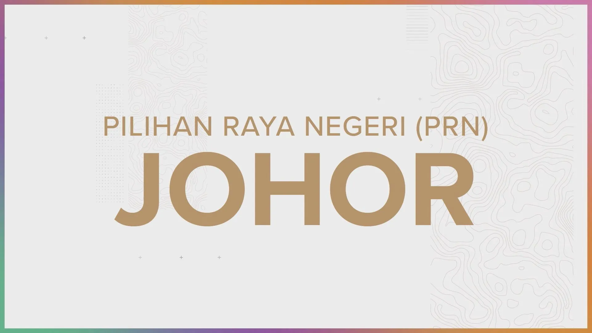 [INFOGRAFIK] Pilihan Raya Negeri (PRN) Johor | Daftar Pemilih (Sehingga April 2026)