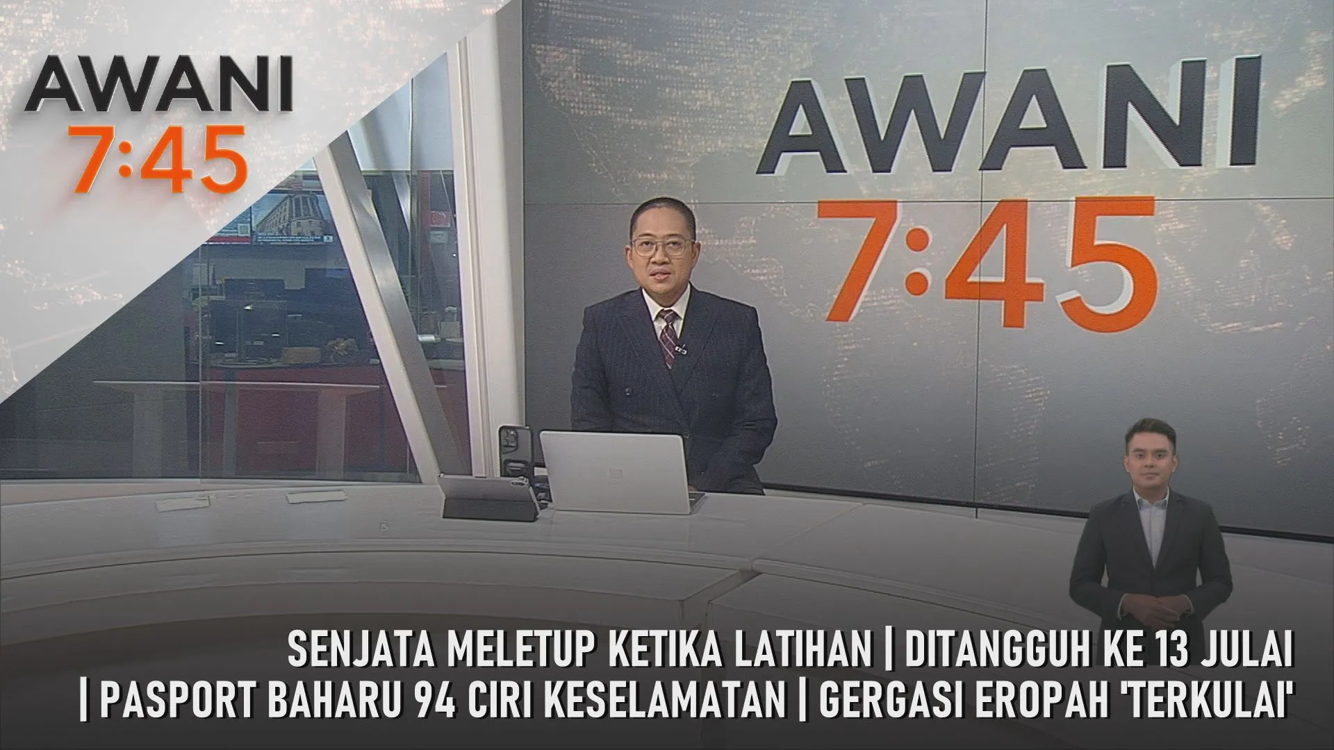 AWANI 7:45 [30/6/2026] – Senjata Meletup Ketika Latihan | Ditangguh Ke 13 Julai | Pasport Baharu 94 Ciri Keselamatan | Gergasi Eropah 'Terkulai'