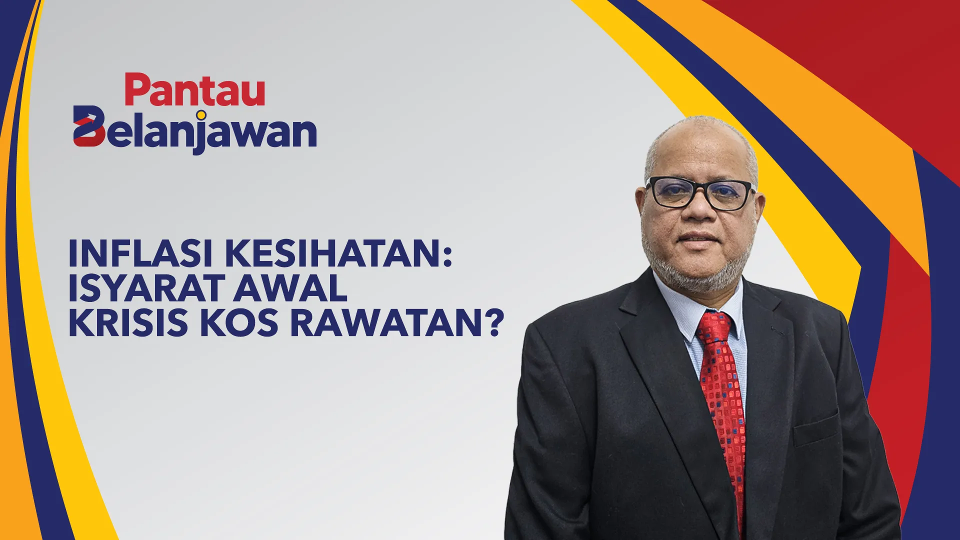 Pantau Belanjawan: Inflasi Kesihatan | Isyarat Awal Krisis Kos Rawatan?
