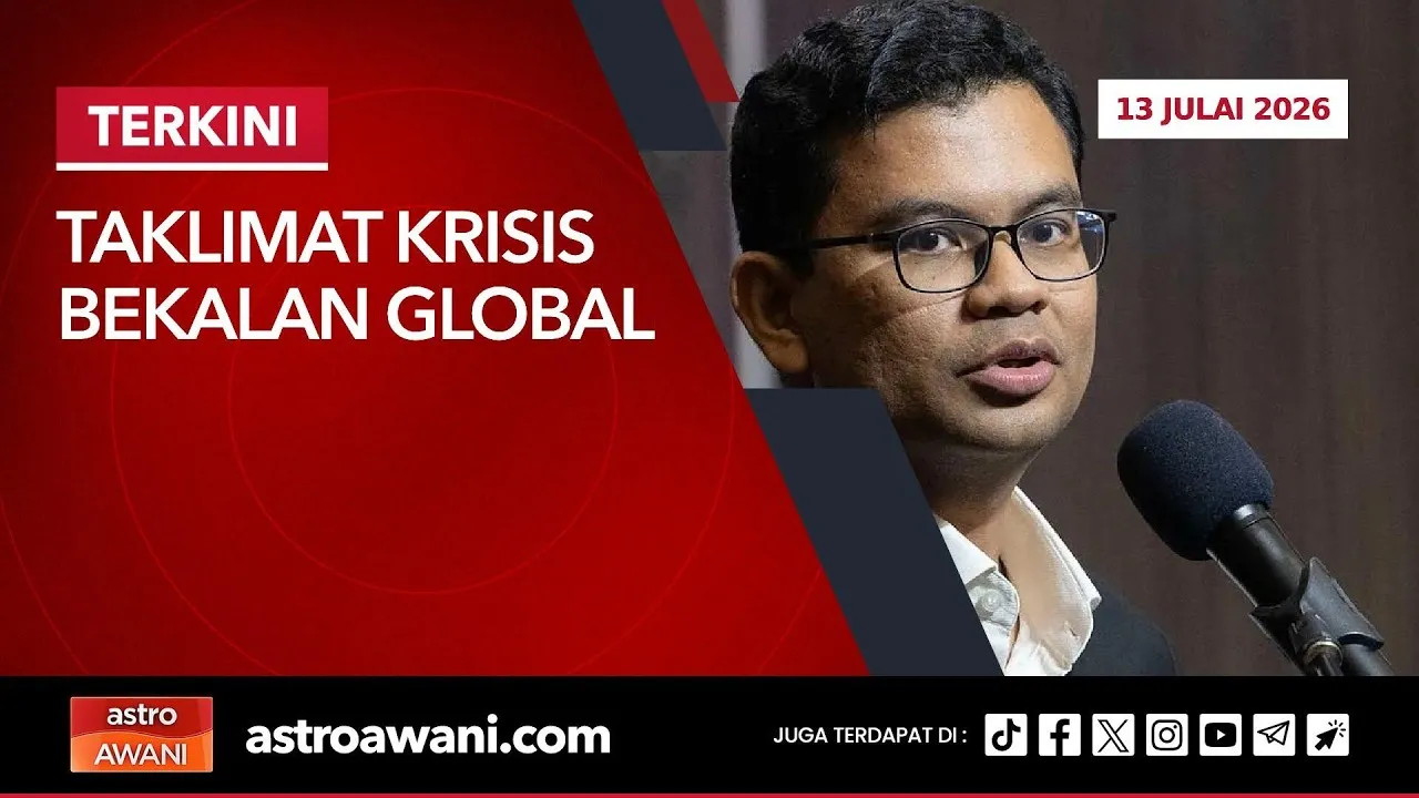 [TERKINI] Taklimat Krisis Bekalan Global | 13 Julai 2026
