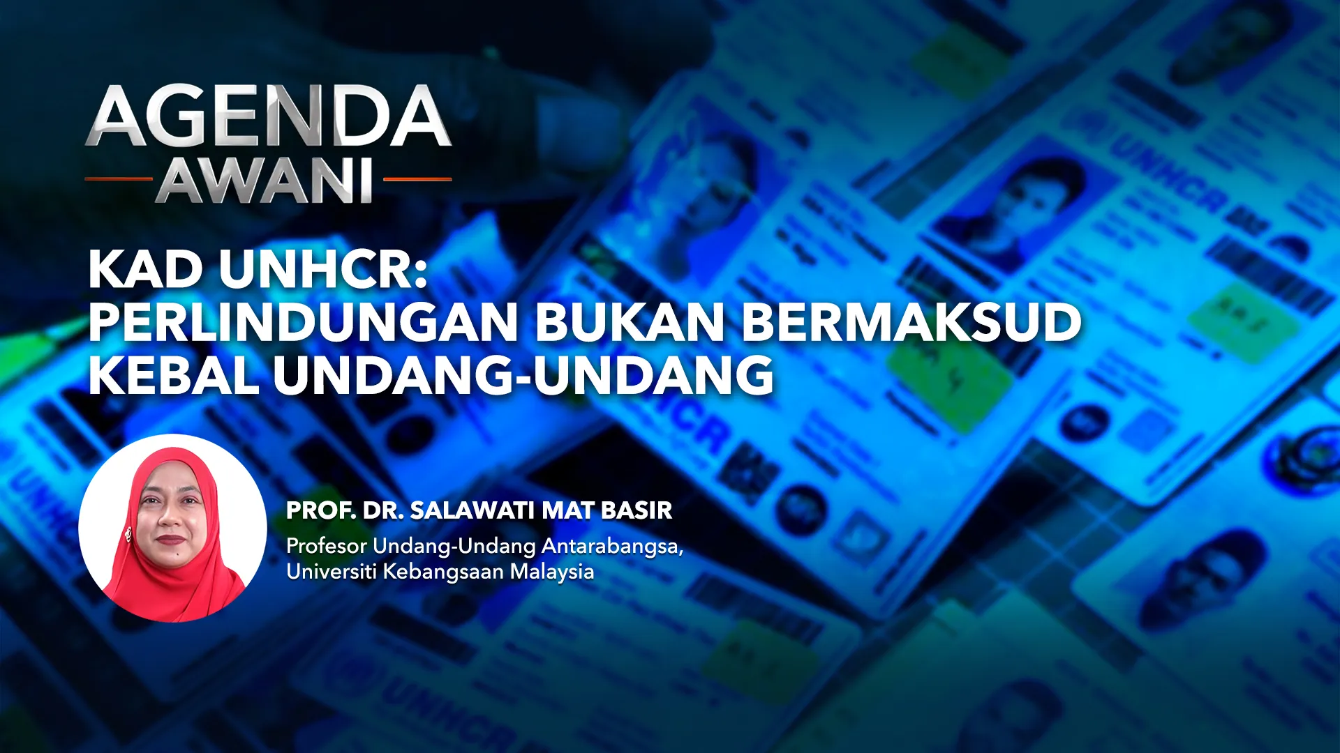Agenda AWANI: Kad UNHCR | Perlindungan Bukan Bermaksud Kebal Undang-Undang
