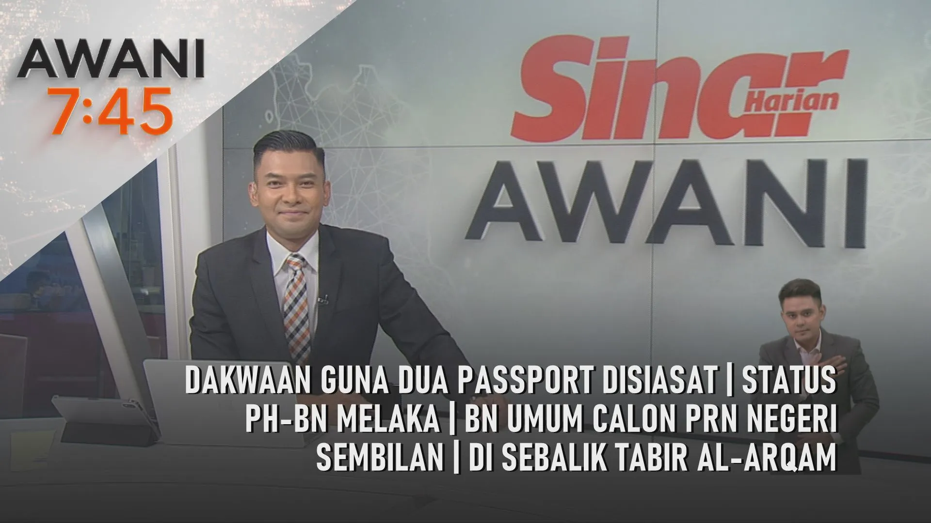AWANI 7:45 [15/7/2026] – Dakwaan Guna Dua Passport Disiasat | Status PH-BN Melaka | BN Umum Calon PRN Negeri Sembilan