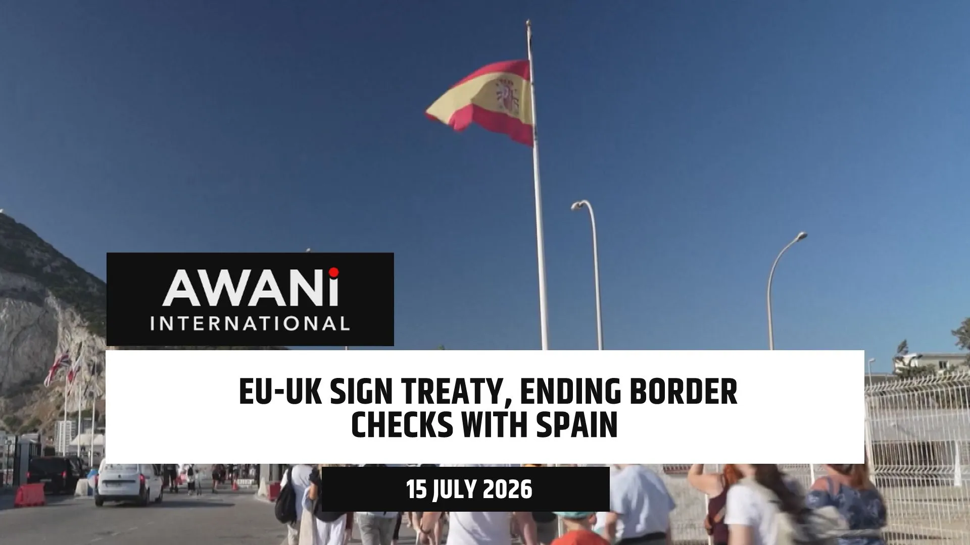 EU-UK sign treaty, ending border checks with Spain