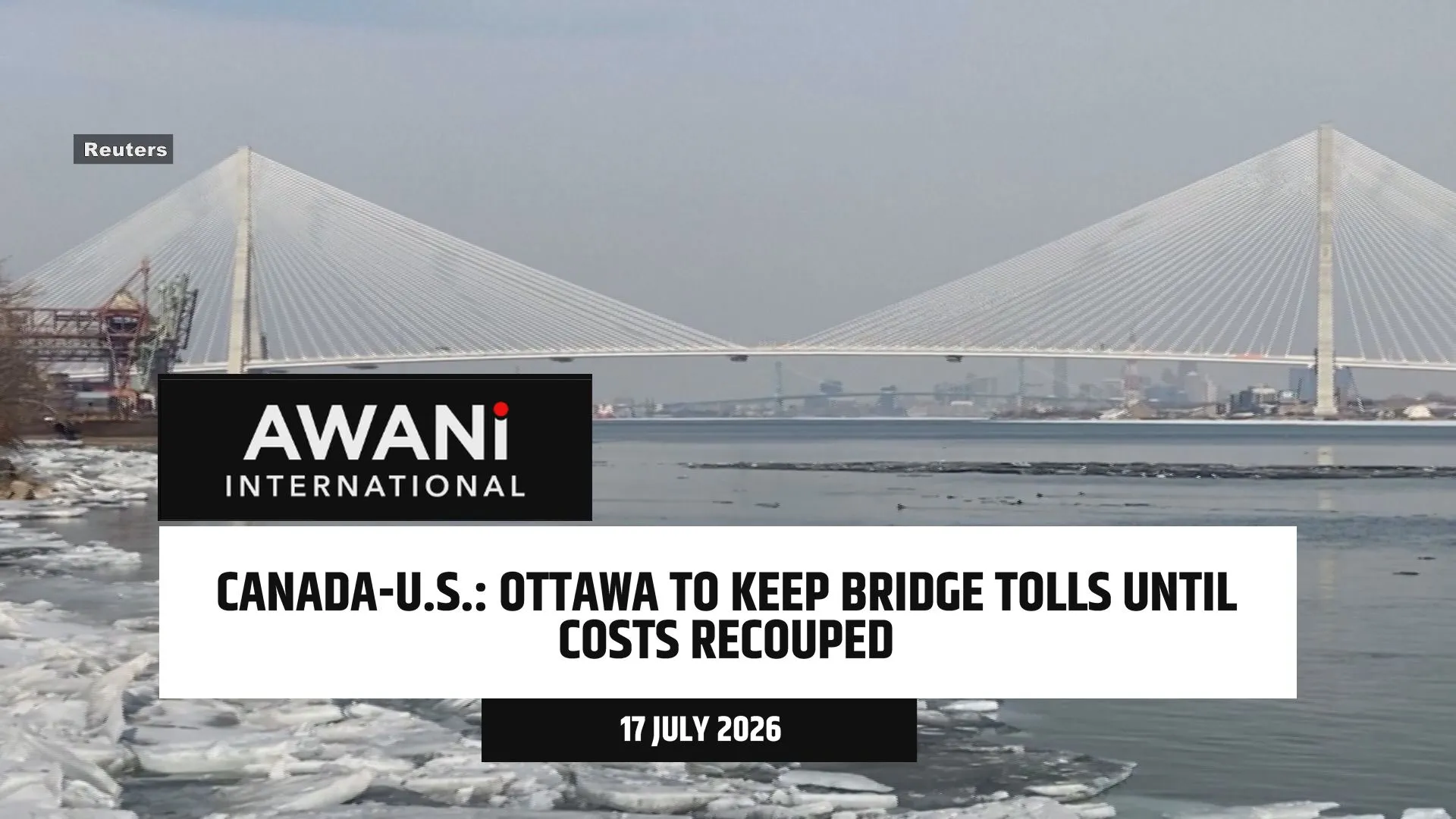 Ottawa to keep bridge tolls until costs recouped