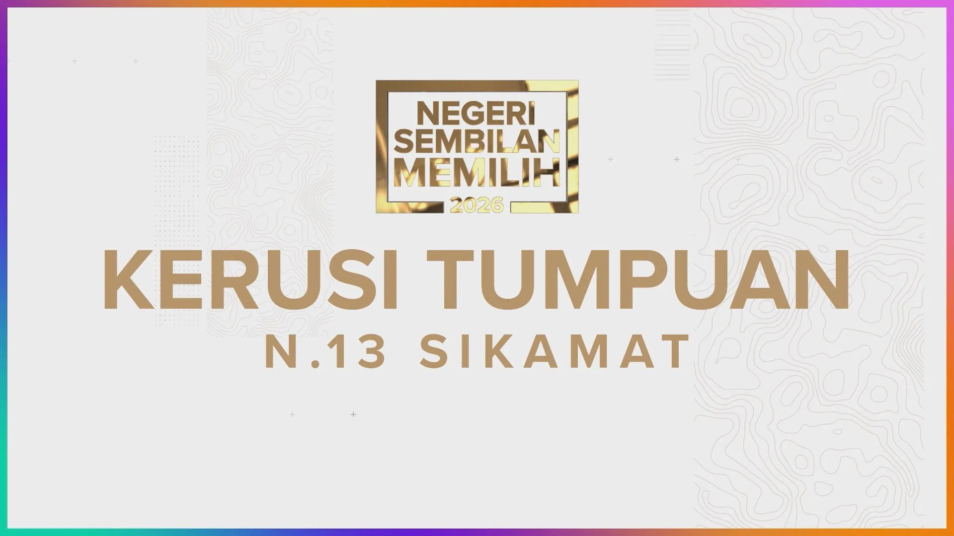 [INFOGRAFIK] Kerusi Tumpuan N.13 Sikamat | PRN Negeri Sembilan