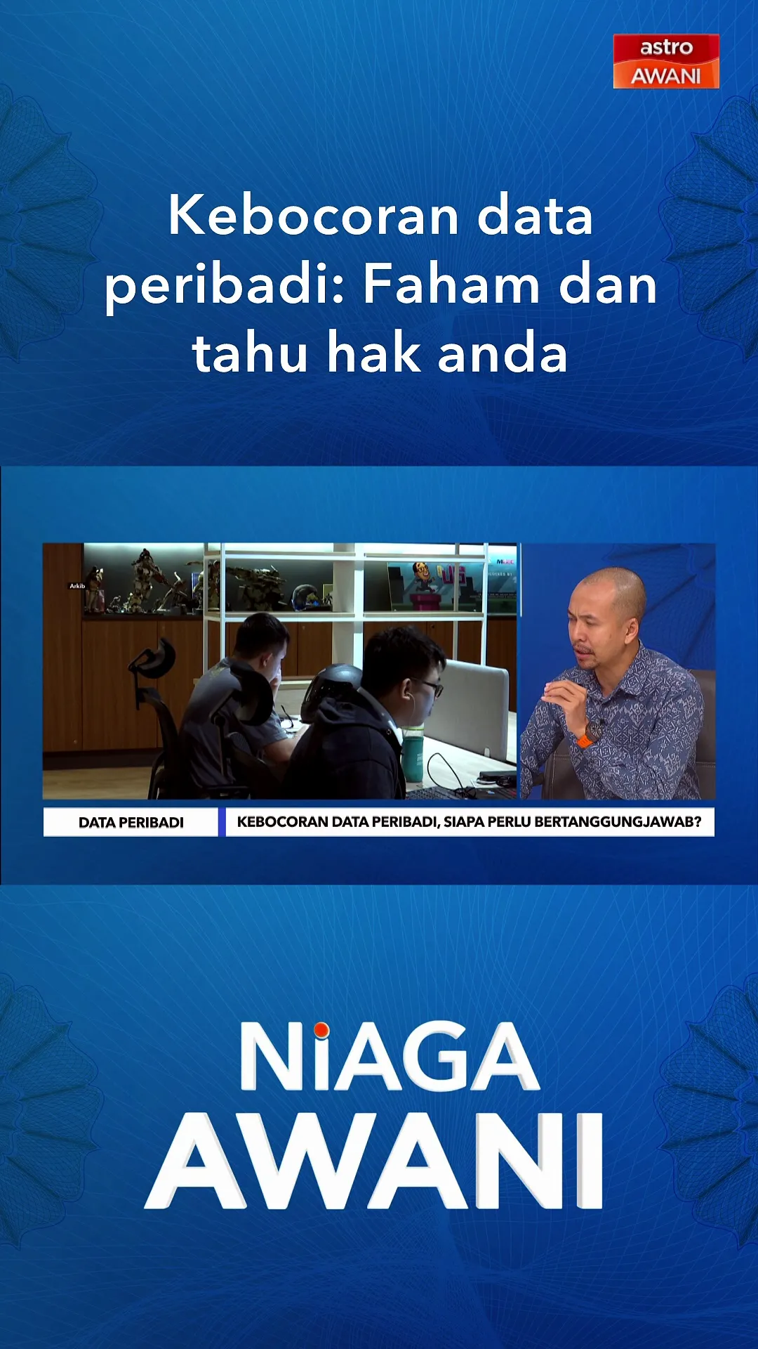 Kebocoran data peribadi: Faham dan tahu hak anda.