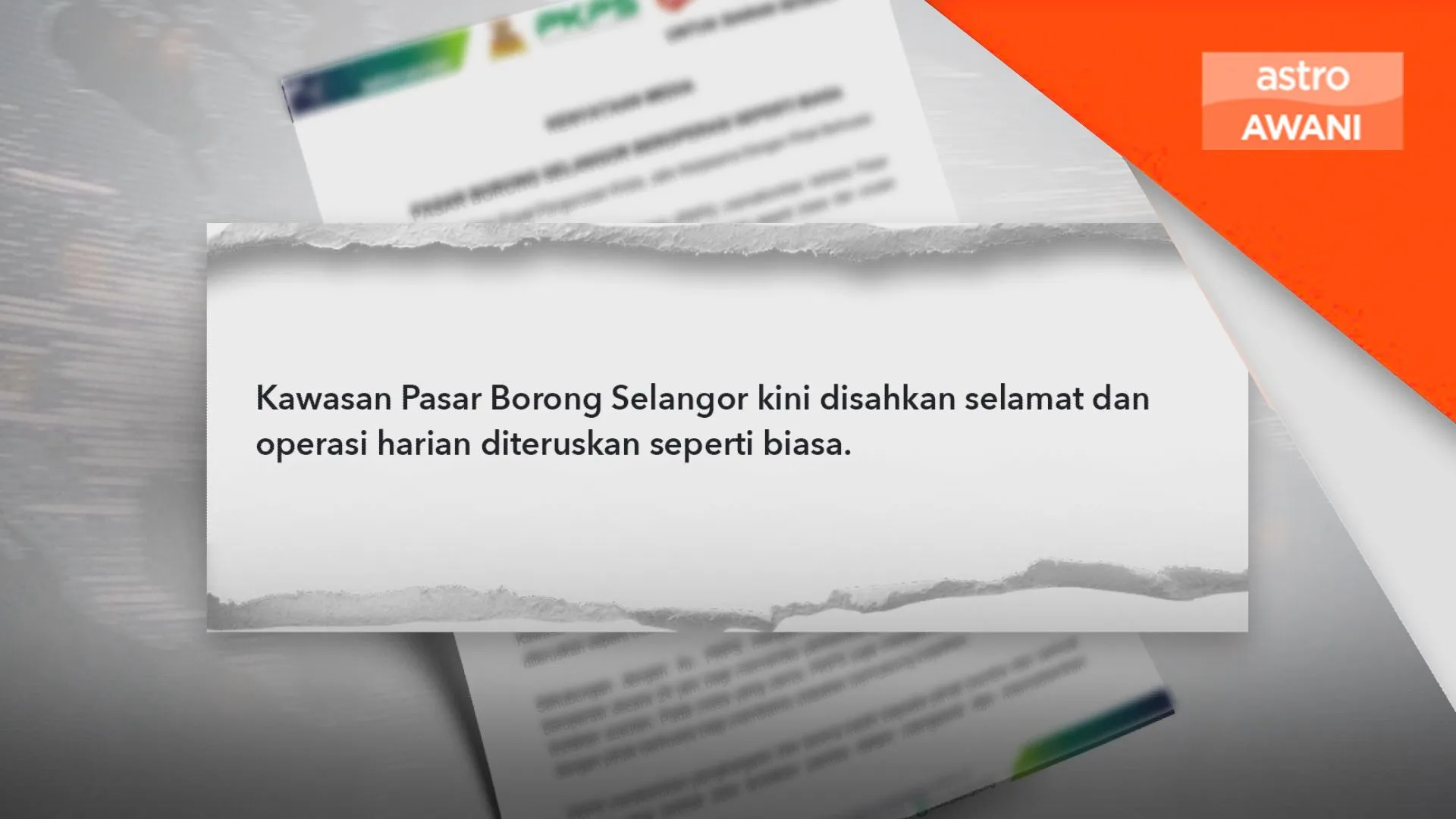 Pasar Borong Selangor selamat, operasi kembali normal