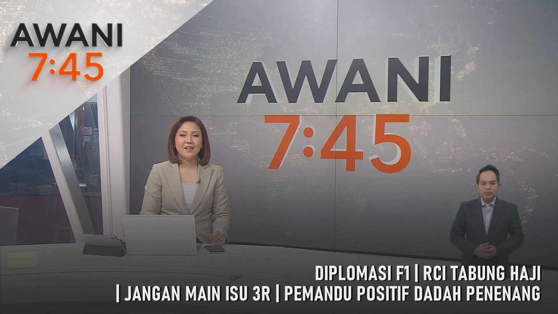 AWANI 7:45 [27/7/2026] – Diplomasi F1 | RCI Tabung Haji | Jangan Main Isu 3R | Pemandu Positif Dadah Penenang