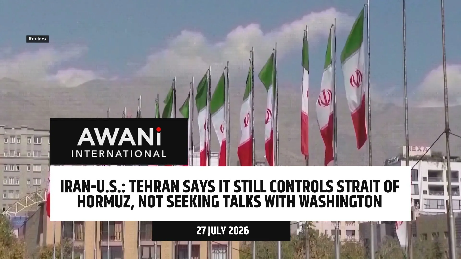Tehran says it still controls Strait of Hormuz, not seeking talks with Washington