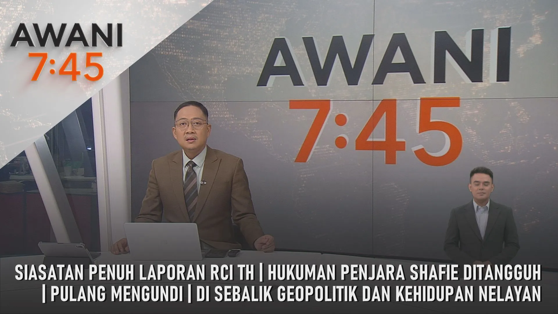 AWANI 7:45 [29/7/2026] – Siasatan Penuh Laporan RCI TH | Hukuman Penjara Shafie Ditangguh | Pulang Mengundi | Di Sebalik Geopolitik Dan Kehidupan Nelayan