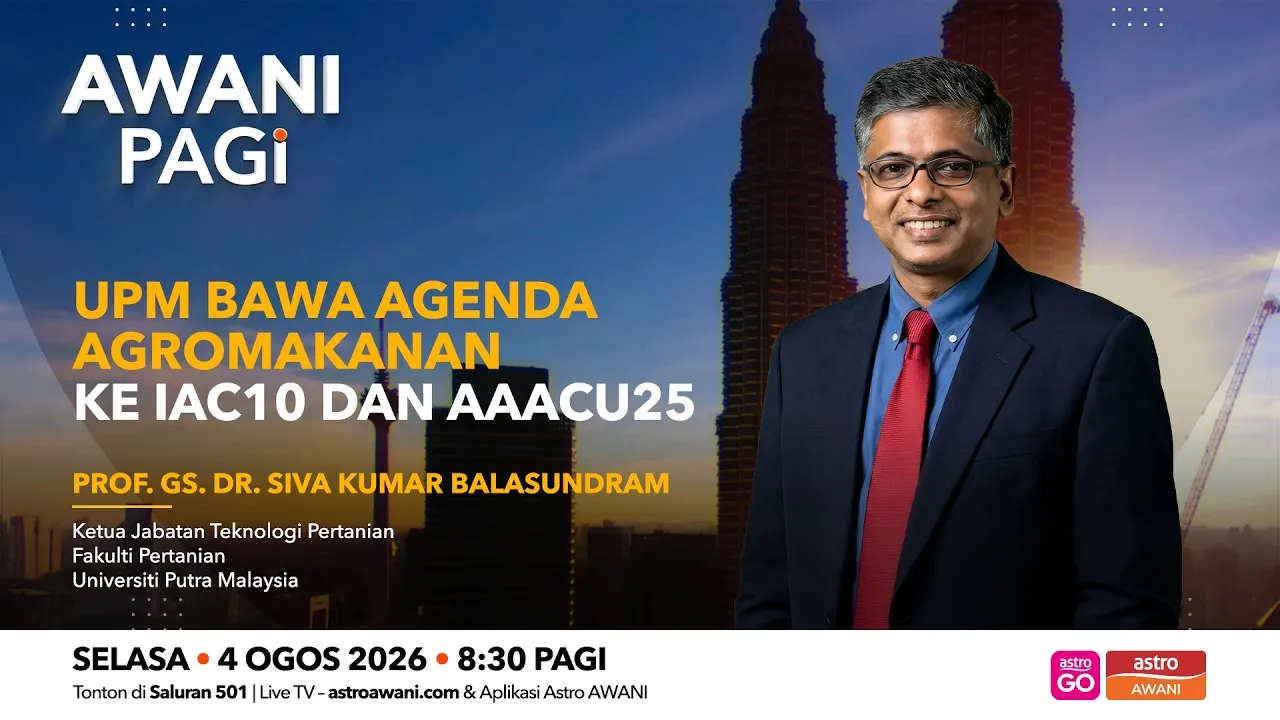 AWANI Pagi: UPM Bawa Agenda Agromakanan ke IAC10 dan AAACU25