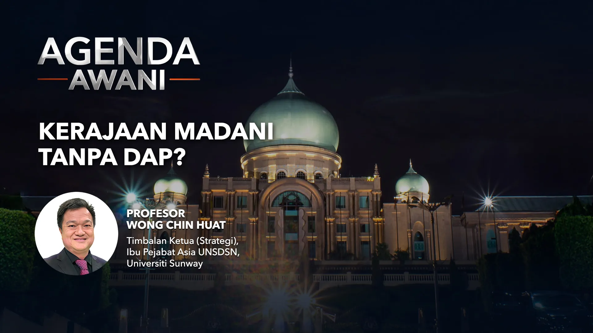 Agenda AWANI: Kerajaan MADANI Tanpa DAP?