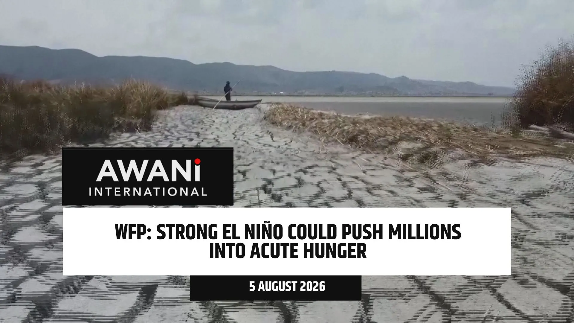 Strong El Niño could push 49 million more people into acute hunger, says UN agency