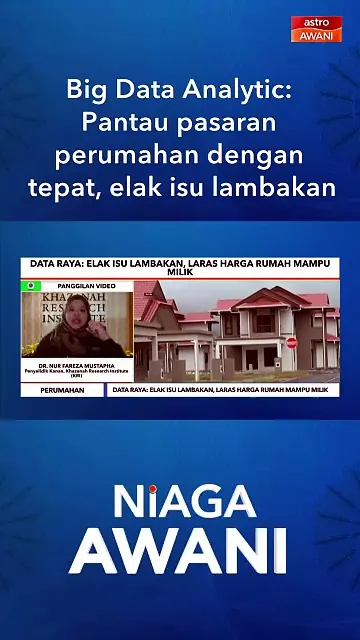 Big Data Analytic: Pantau pasaran perumahan dengan tepat, elak isu lambakan.