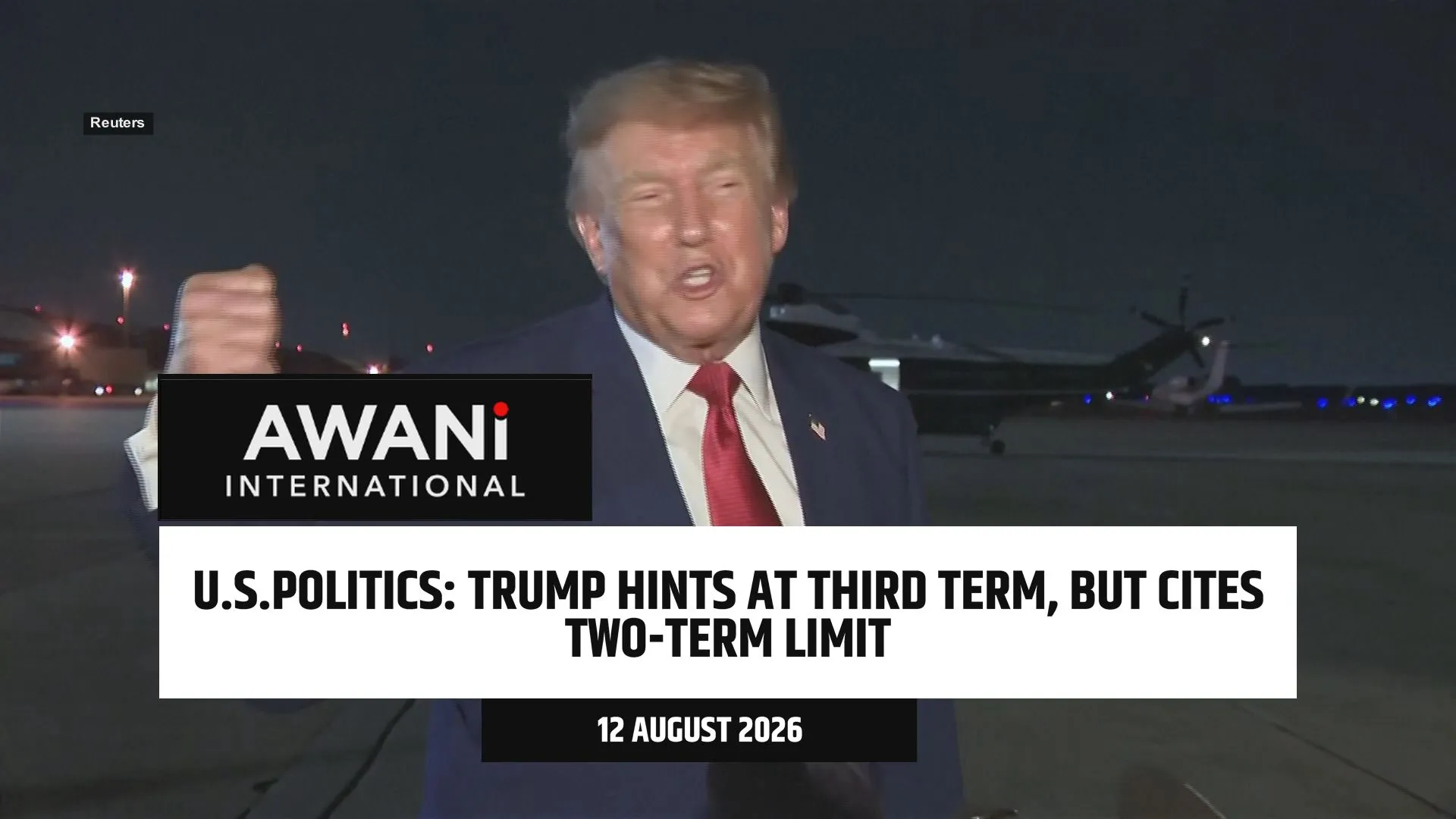 'I'd love to run, but the law is very strong' - Trump on running for third term