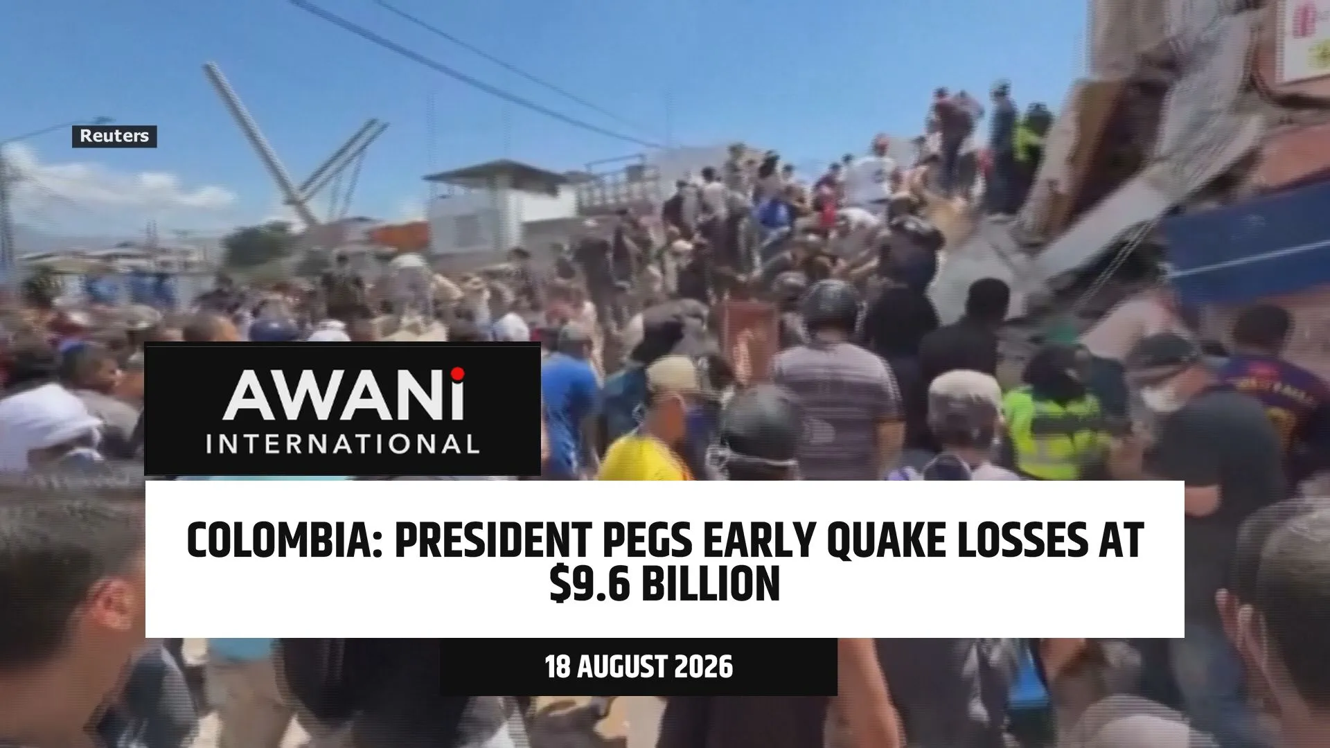 Colombia's president pegs early quake losses at $9.6 billion