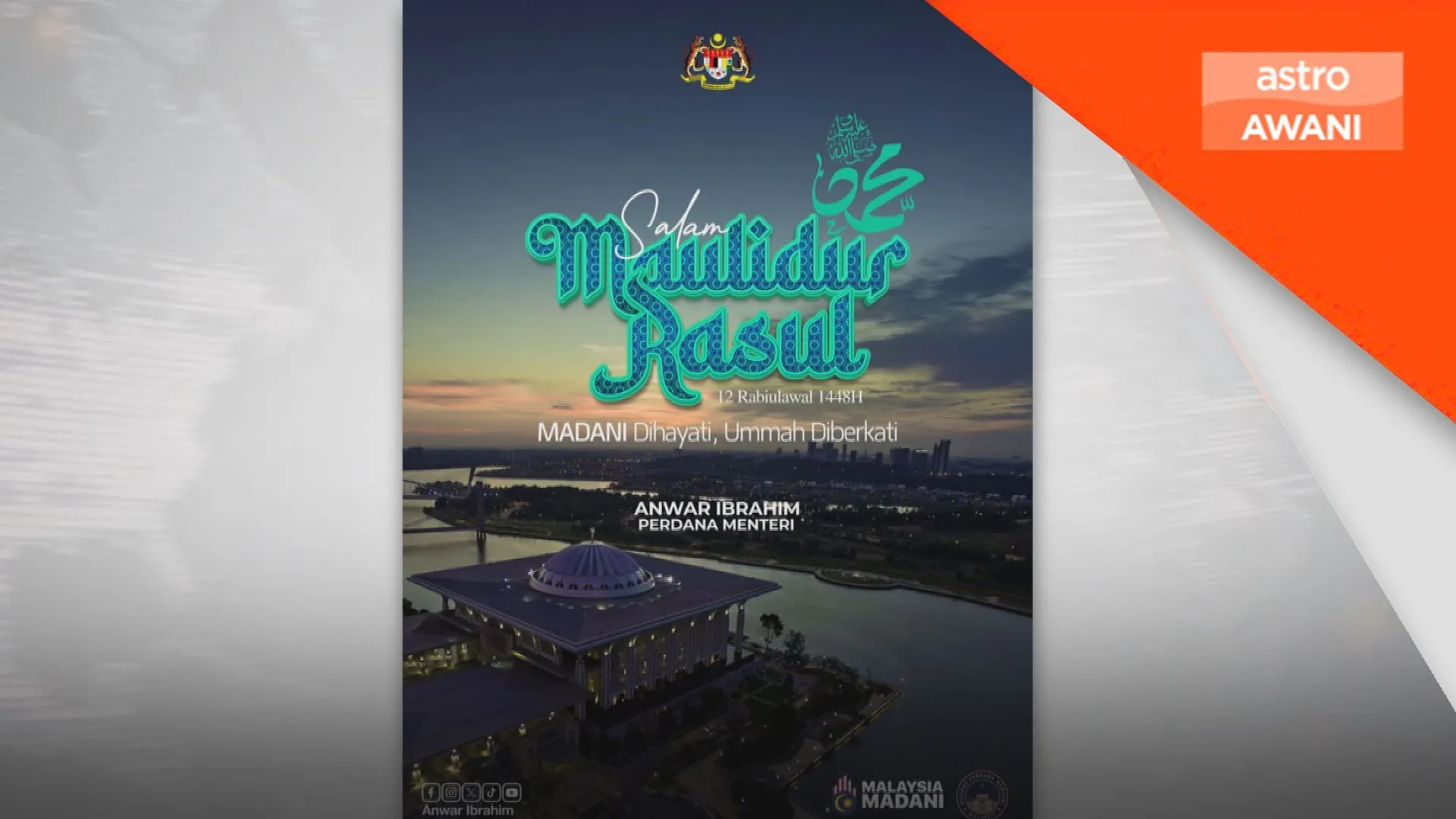 Maulidur Rasul: Strategi Rasulullah SAW kekal jadi rujukan dalam usaha islah negara - PM