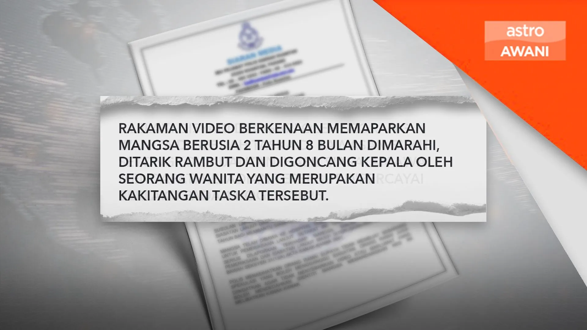 Jenayah: Wanita ditahan bantu siasatan kes kanak-kanak dikasari di taska