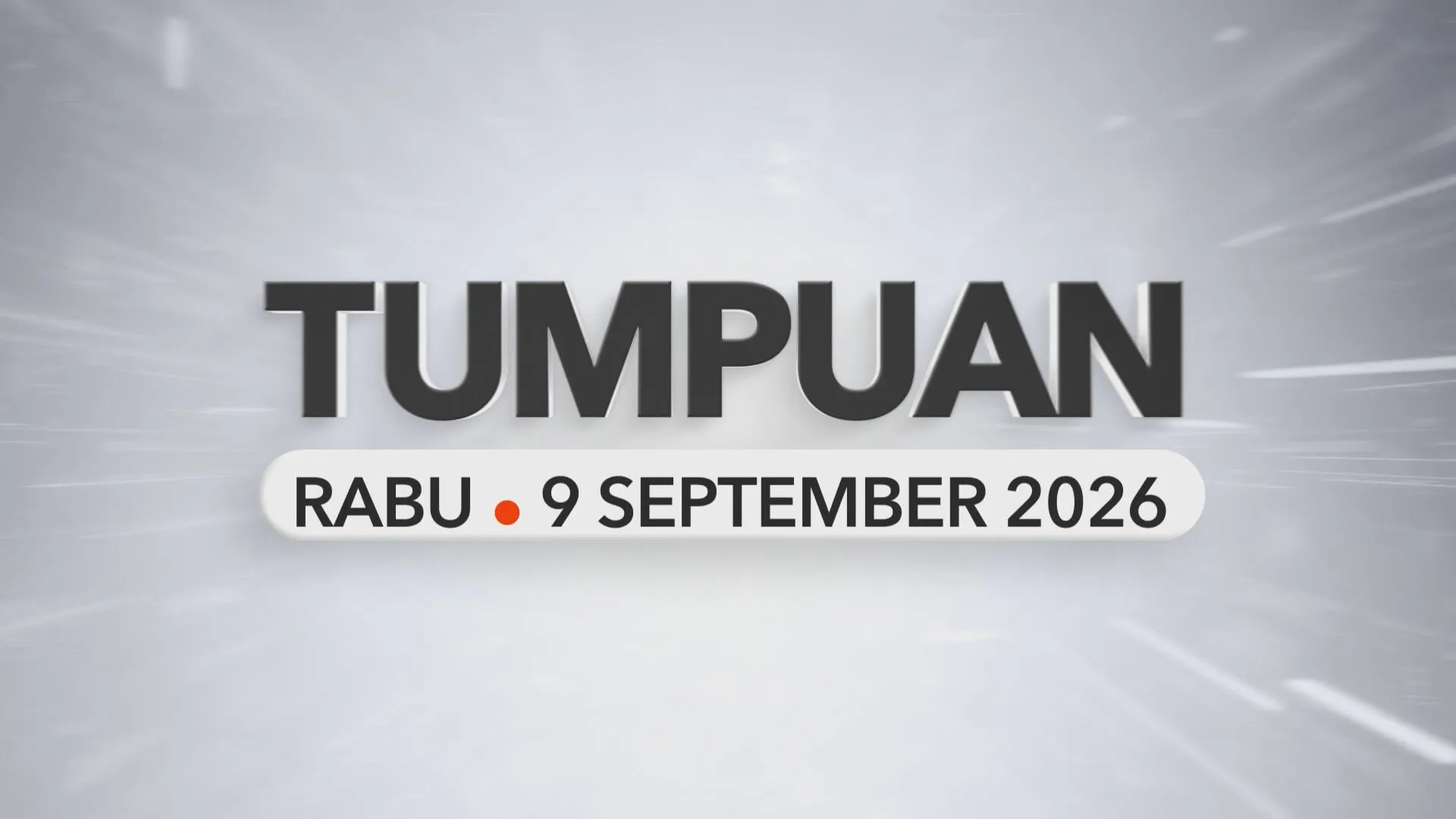 Tumpuan Rabu – 9 September 2026