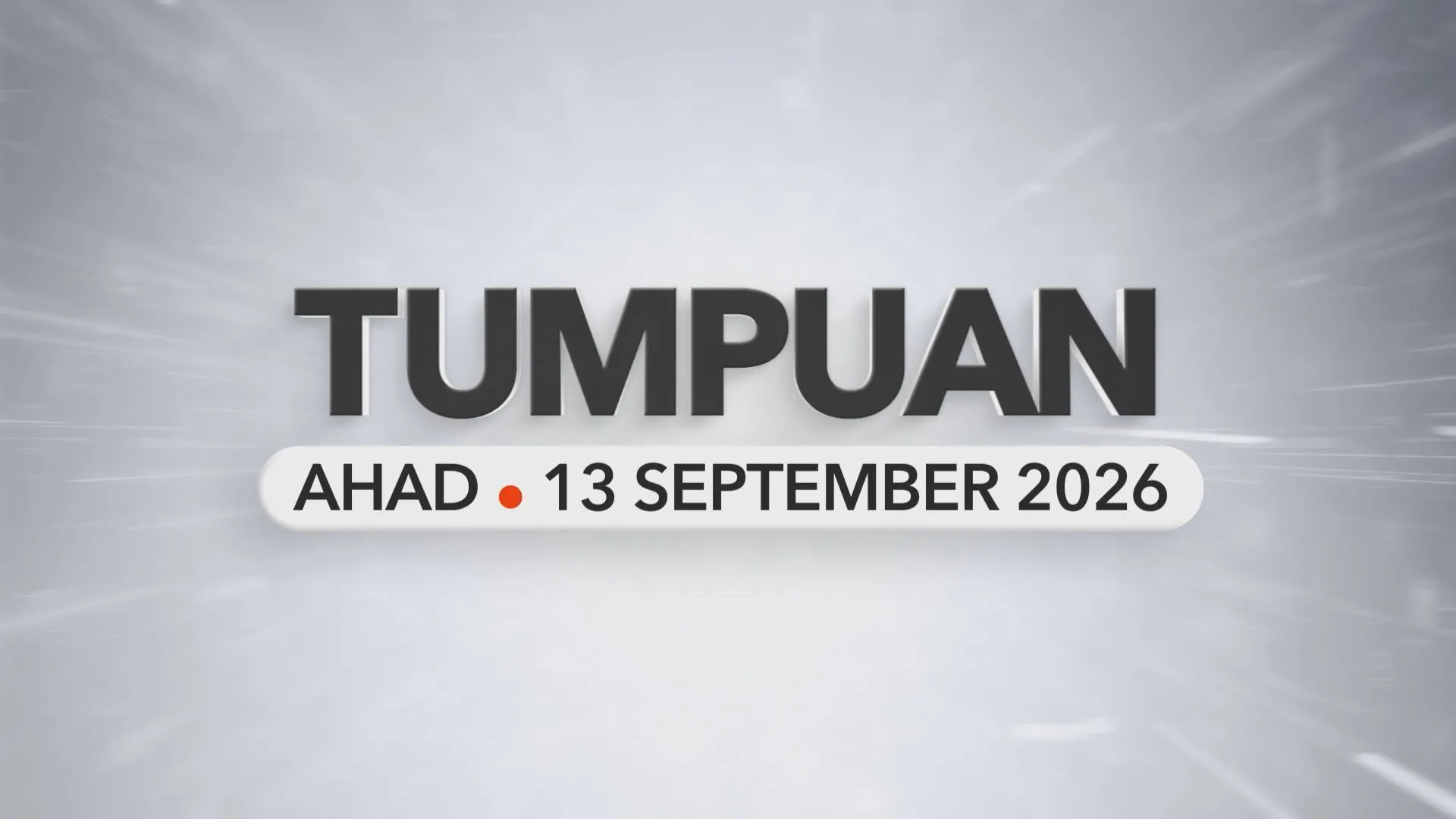 Tumpuan Ahad – 13 September 2026