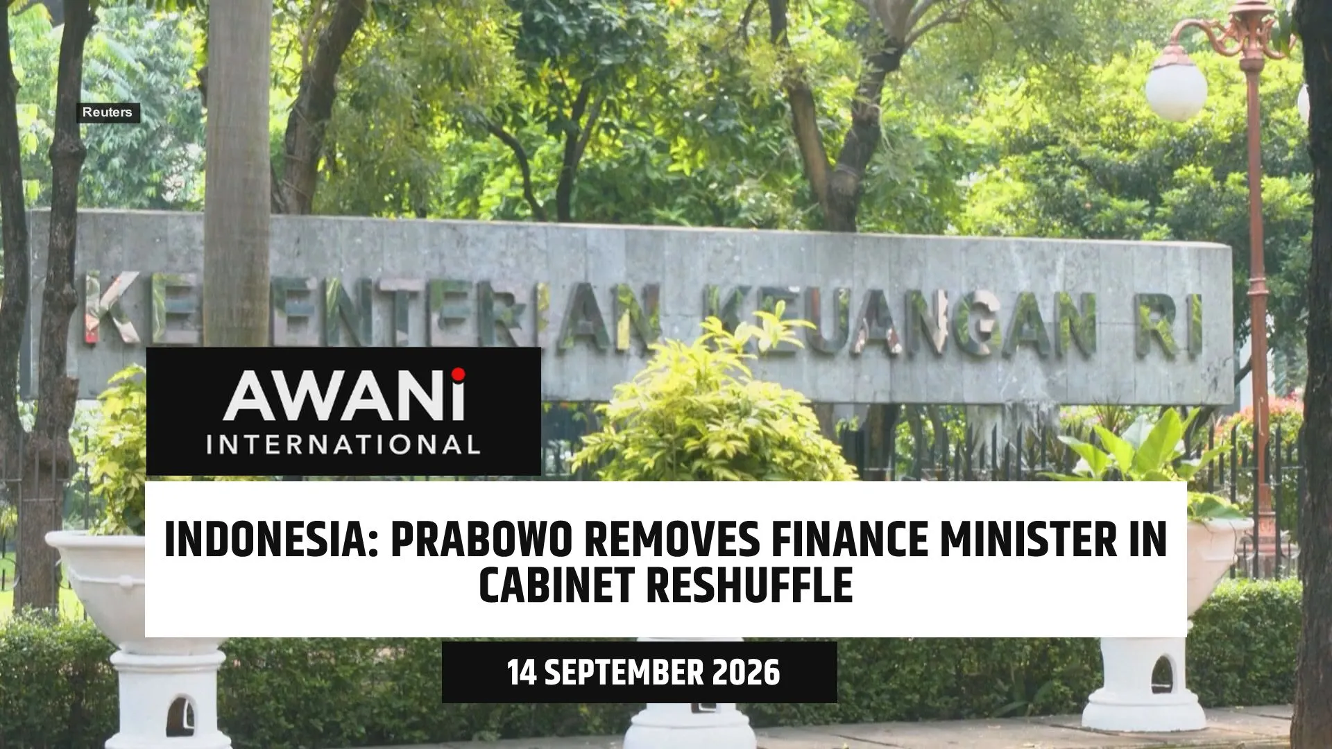 Prabowo removes Finance Minister in Indonesia's cabinet reshuffle