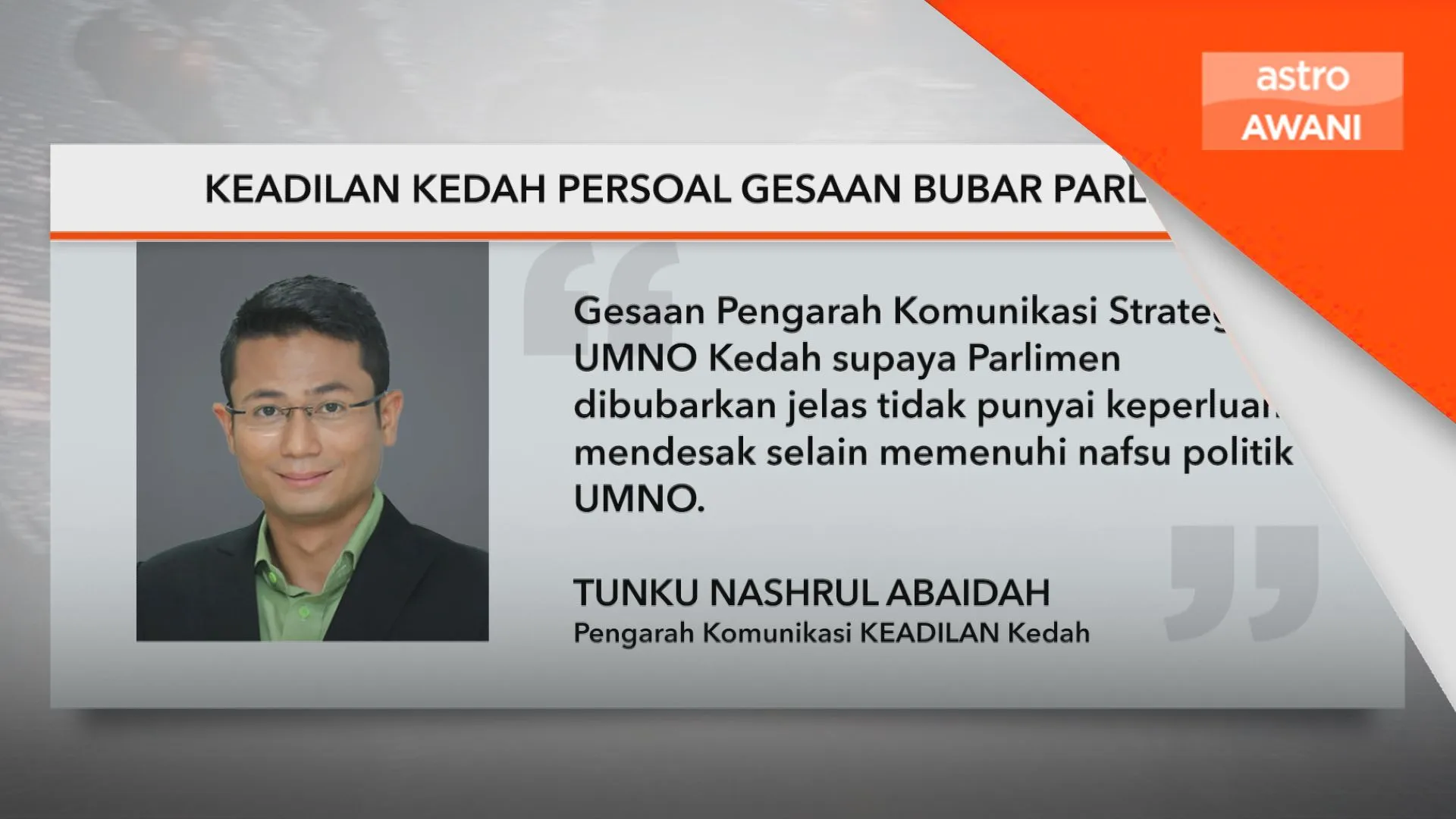 KEADILAN Kedah persoal gesaan bubar Parlimen