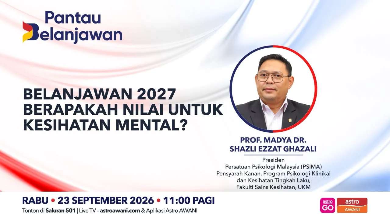 Pantau Belanjawan: Belanjawan 2027 | Berapakah nilai untuk kesihatan mental?