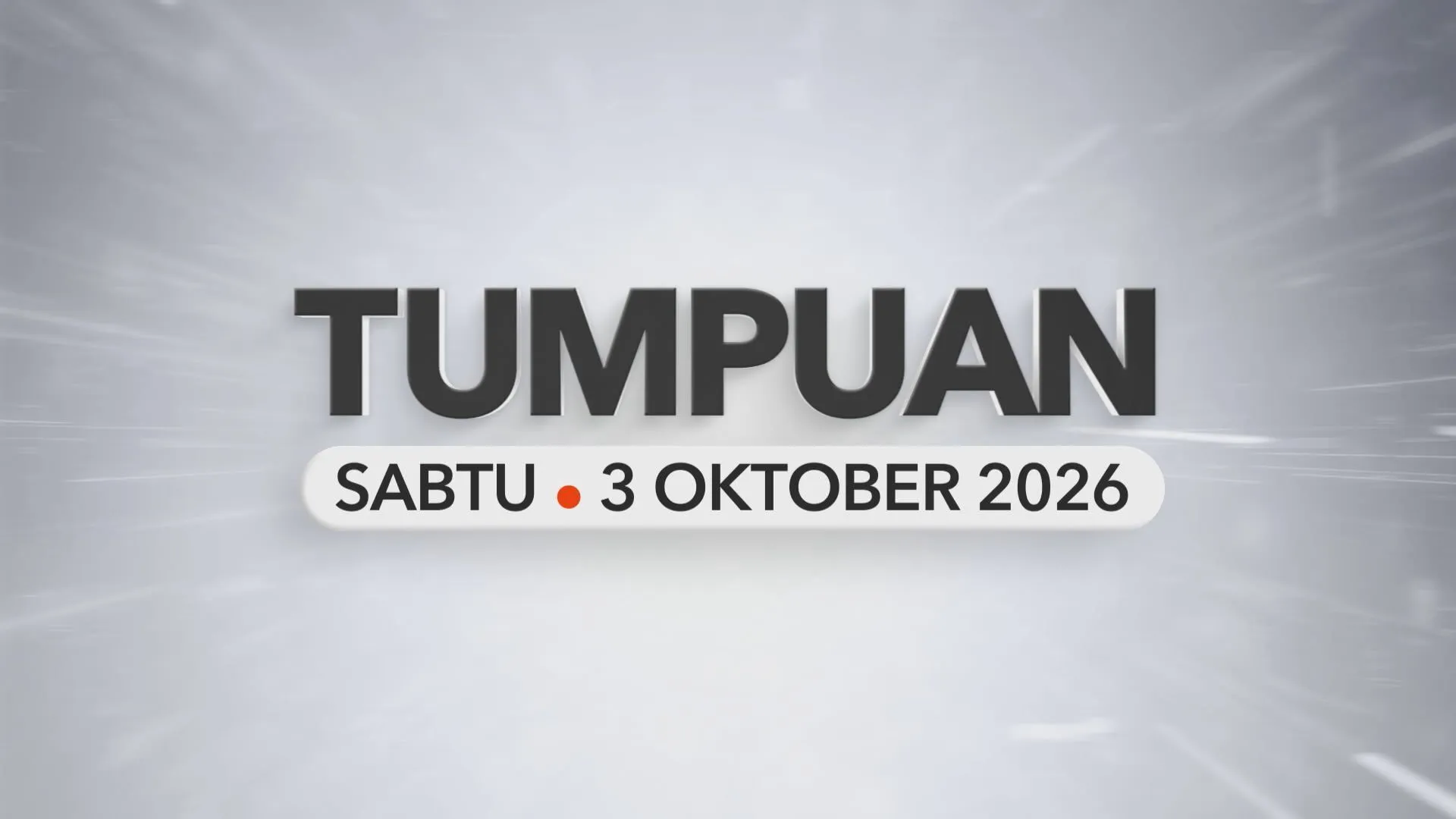 Tumpuan Sabtu – 03 October 2026